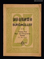 主要名稱：鋼琴進階練習曲 BURGMÜLLER Op.100/副題名：Twenty-Five Easy and Progressive Studies For the Piano圖檔，第1張，共3張