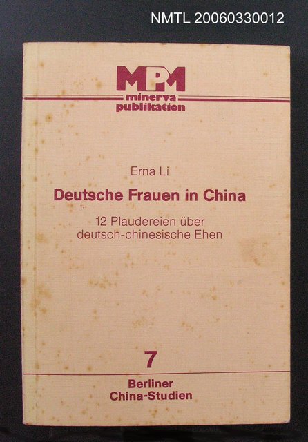 主要名稱：Deutsche Frauen in China：12 Plaudereien über deutsch-chinesische Ehen圖檔，第1張，共1張