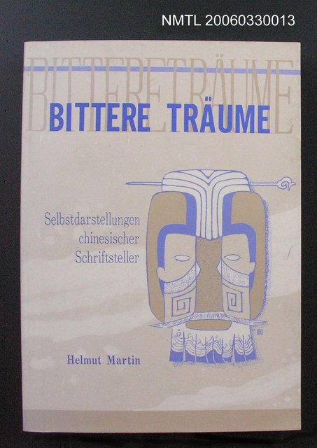 主要名稱：Bittere Träume/副題名：Selbstdarstellungen Chinesischer Schriftsteller圖檔，第1張，共1張
