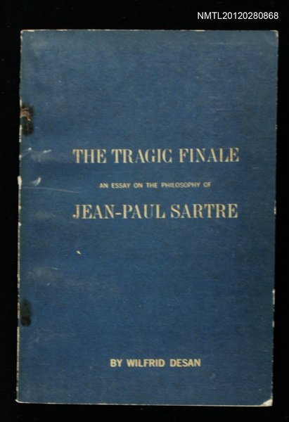 主要名稱：THE TRAGIC FINALE AN ESSAY ON THE PHILOSOPHY OF JEAN-PAUL SARTRE圖檔，第1張，共1張