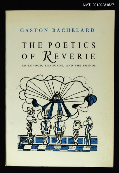 主要名稱：THE POETICS OF REVERIE圖檔，第1張，共1張