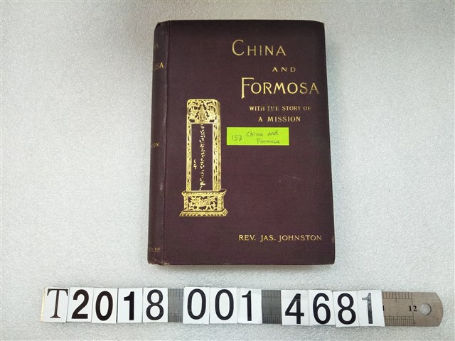 REV.JAS. JOHNSTON著《中國與福爾摩沙：英國長老教會的任務》 (共1張)