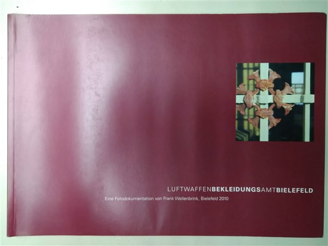 《Luftwaffenbekleidungsamt Bielefeld: eine Fotodokumentation von Frank Wellenbrink》的圖片